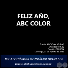 FELIZ AO, ABC COLOR - Por ALCIBADES GONZLEZ DELVALLE - Domingo, 07 de Agosto de 2022   